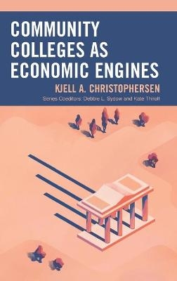 Community Colleges as Economic Engines - Kjell A. Christophersen