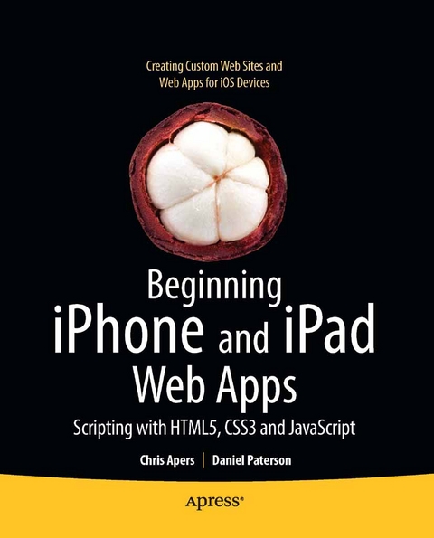 Beginning iPhone and iPad Web Apps - Chris Apers, Daniel Paterson