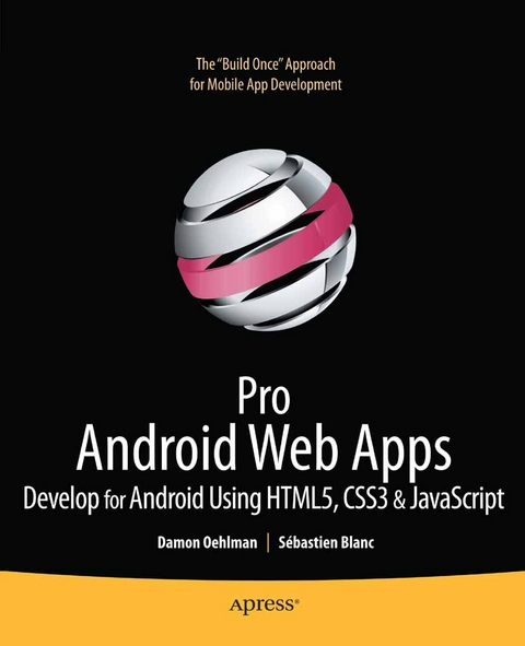 Pro Android Web Apps - Damon Oehlman, Sbastien Blanc