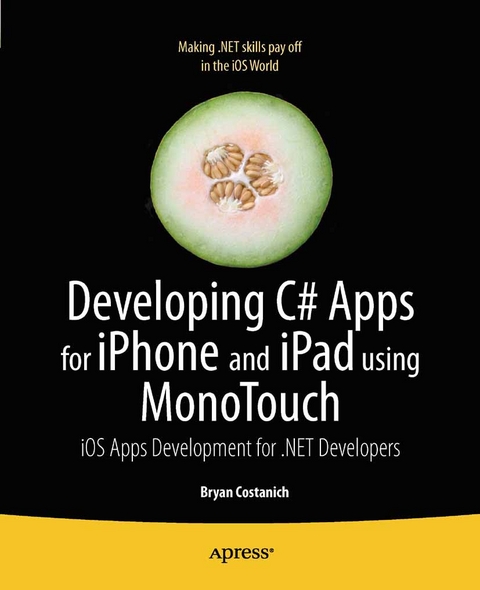 Developing C# Apps for iPhone and iPad using MonoTouch - Bryan Costanich