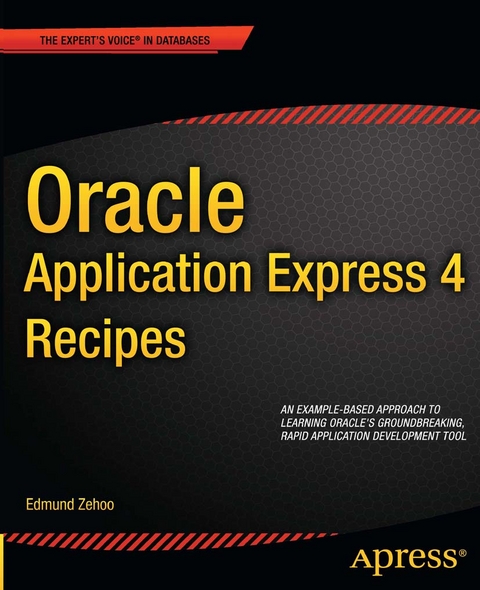 Oracle Application Express 4 Recipes - Edmund Zehoo