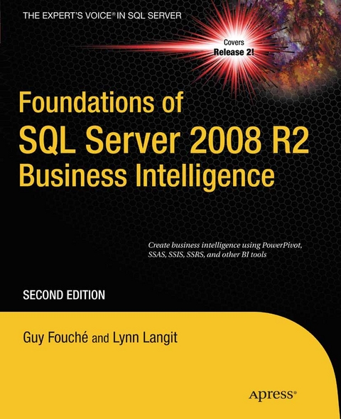 Foundations of SQL Server 2008 R2 Business Intelligence - Guy Fouche, Lynn Langit