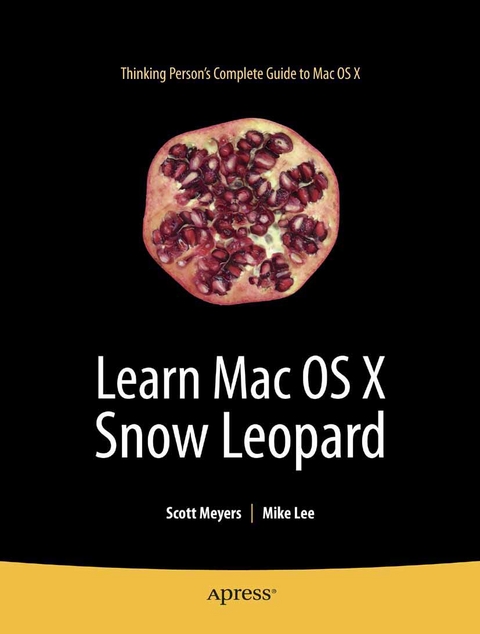 Learn Mac OS X Snow Leopard - Mike Lee, Scott Meyers