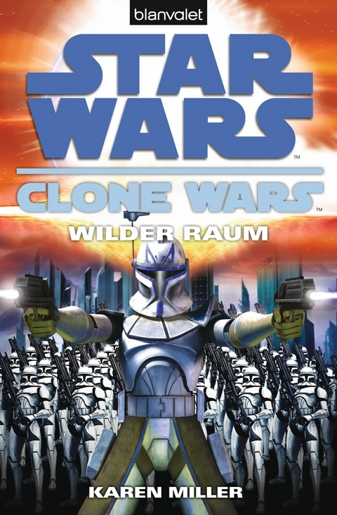 Star Wars. Clone Wars 2. Wilder Raum - Karen Miller