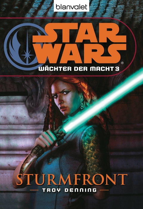 Star Wars. Wächter der Macht 3. Sturmfront - Troy Denning