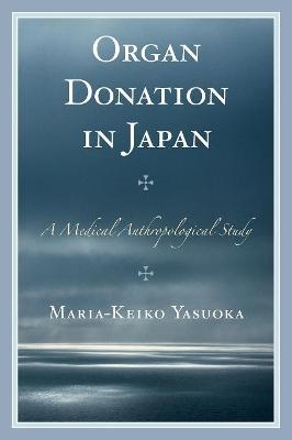 Organ Donation in Japan - Maria-Keiko Yasuoka