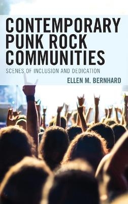 Contemporary Punk Rock Communities - Ellen M. Bernhard