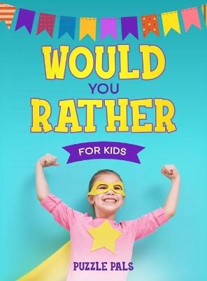 Would You Rather For Kids - Bryce Ross