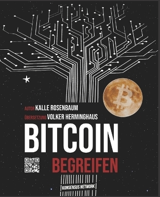 Bitcoin begreifen - Kalle Rosenbaum