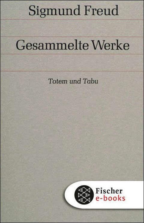 Totem und Tabu -  Sigmund Freud