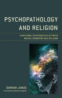 Psychopathology and Religion - Damian Janus