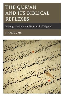 The Qur’an and Its Biblical Reflexes - Mark Durie