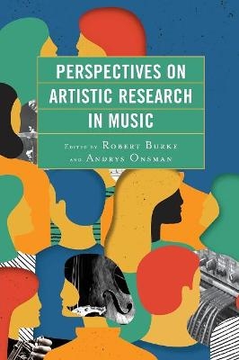 Perspectives on Artistic Research in Music - 