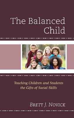 The Balanced Child - Brett Novick