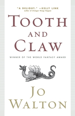 Tooth and Claw - Jo Walton