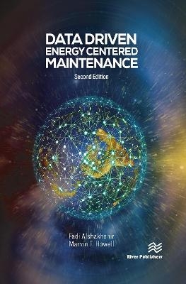 Data Driven Energy Centered Maintenance - Fadi Alshakhshir, Marvin T. Howell