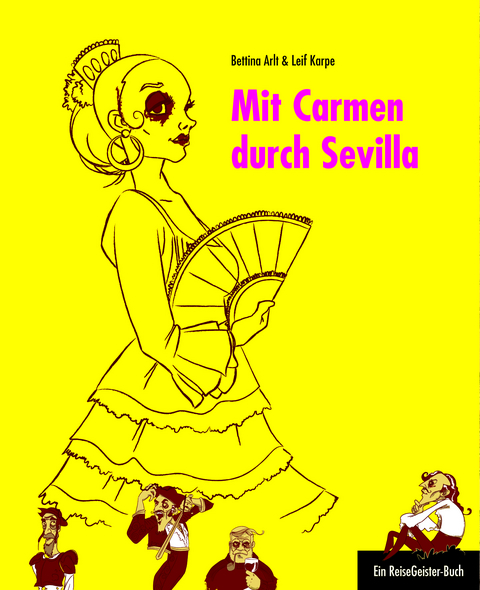 Mit Carmen durch Sevilla - Leif Karpe, Bettina Arlt