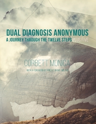 Dual Diagnosis Anonymous - Corbett Monica