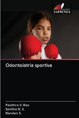 Odontoiatria sportiva - Pavithra V Rao, Savitha N S, Nandan S