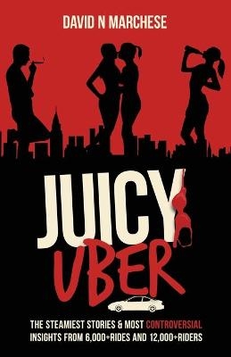 Juicy Uber - David N Marchese