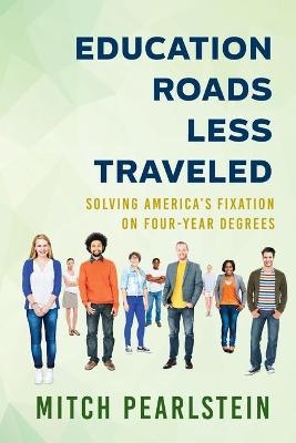 Education Roads Less Traveled - Mitch Pearlstein