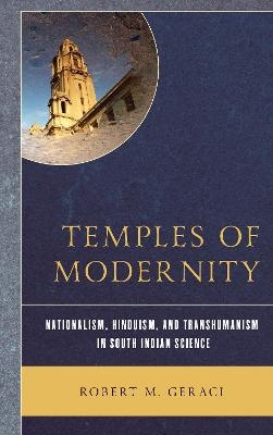 Temples of Modernity - Robert M. Geraci