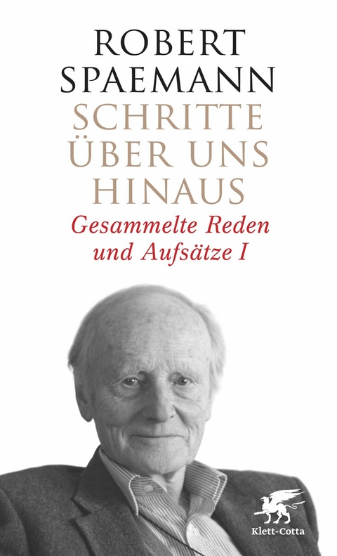 Schritte über uns hinaus I (Schritte, Bd. 1) -  Robert Spaemann