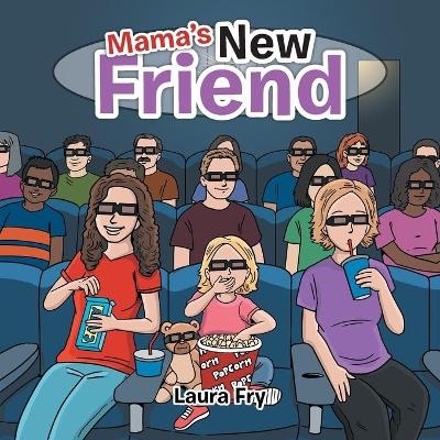 Mama's New Friend - Laura Fry