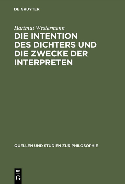 Die Intention des Dichters und die Zwecke der Interpreten - Hartmut Westermann