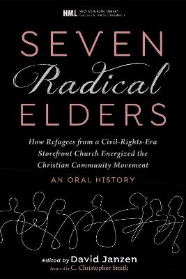 Seven Radical Elders - David Janzen