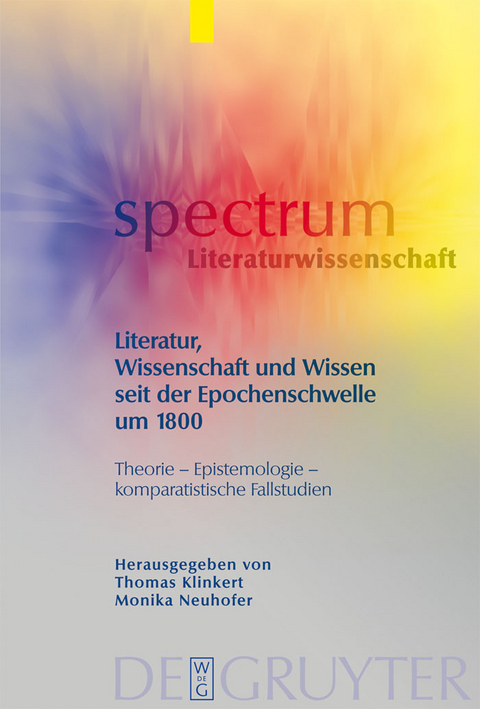 Literatur, Wissenschaft und Wissen seit der Epochenschwelle um 1800 - 