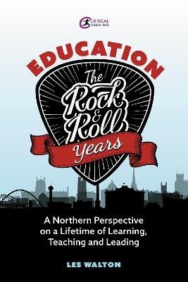 Education: The Rock and Roll Years - Les Walton