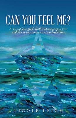 Can You Feel Me? - Nicole Leigh