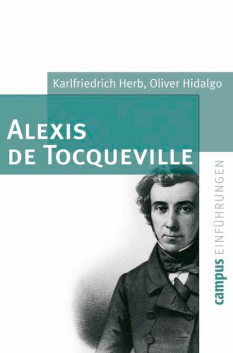 Alexis de Tocqueville -  Karlfriedrich Herb,  Oliver Hidalgo