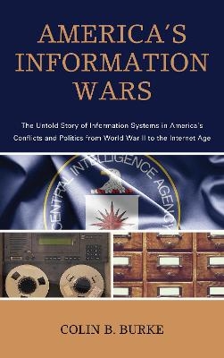 America's Information Wars - Colin B. Burke