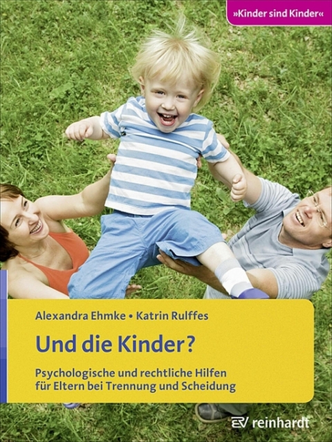 Und die Kinder? -  Alexandra Ehmke,  Katrin Rulffes