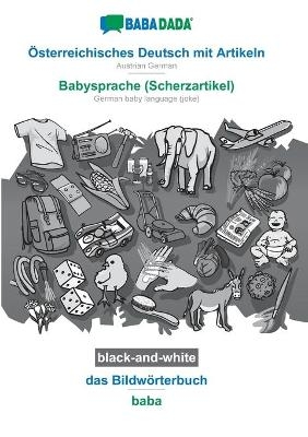 BABADADA black-and-white, Ãsterreichisches Deutsch mit Artikeln - Babysprache (Scherzartikel), das BildwÃ¶rterbuch - baba -  Babadada GmbH