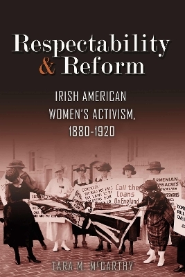 Respectability and Reform - Tara M. McCarthy