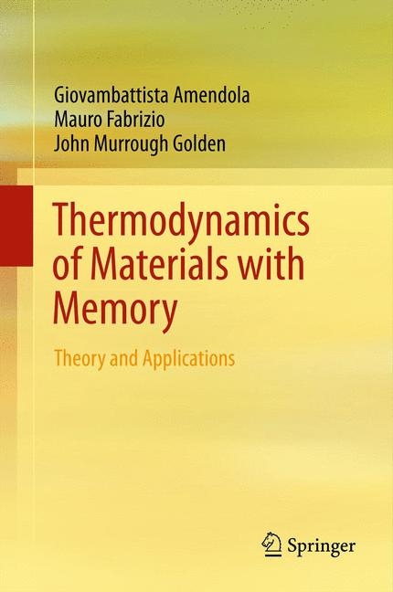 Thermodynamics of Materials with Memory -  Giovambattista Amendola,  Mauro Fabrizio,  John Murrough Golden