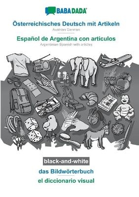 BABADADA black-and-white, Ãsterreichisches Deutsch mit Artikeln - EspaÃ±ol de Argentina con articulos, das BildwÃ¶rterbuch - el diccionario visual -  Babadada GmbH