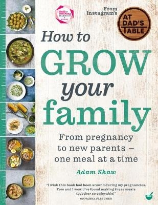 How to Grow Your Family - Adam Shaw