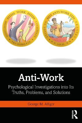 Anti-Work - George M. Alliger