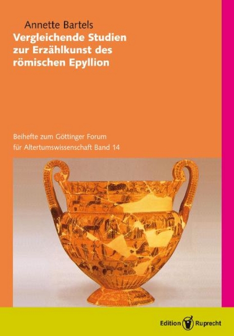 Vergleichende Studien zur Erzählkunst des römischen Epyllion -  Annette Bartels