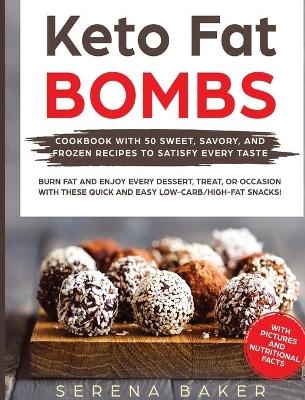 Keto Fat Bombs - Serena Baker