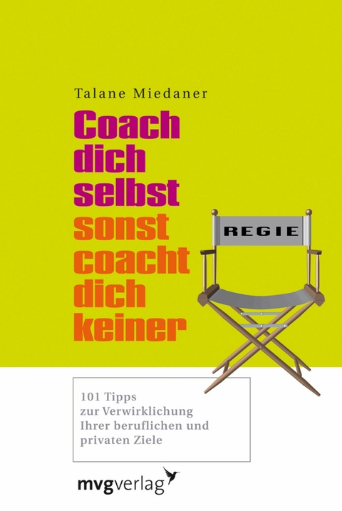 Coach dich selbst, sonst coacht dich keiner - Talane Miedaner