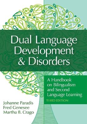 Dual Language Development & Disorders - Johanne Paradis, Fred Genesee, Martha B. Crago