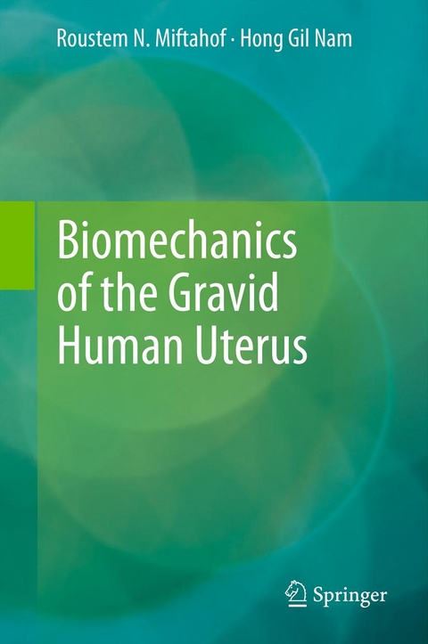 Biomechanics of the Gravid Human Uterus - Roustem N. Miftahof, Hong Gil Nam