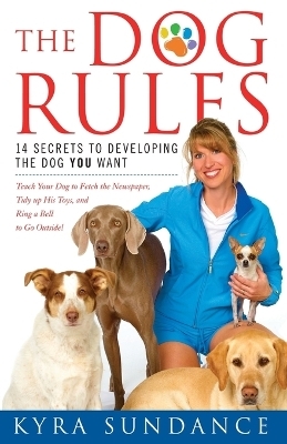 The Dog Rules - Kyra Sundance