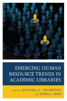 Emerging Human Resource Trends in Academic Libraries - 