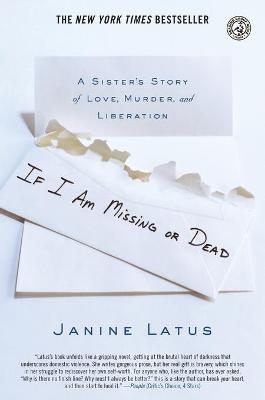 If I Am Missing or Dead - Janine Latus